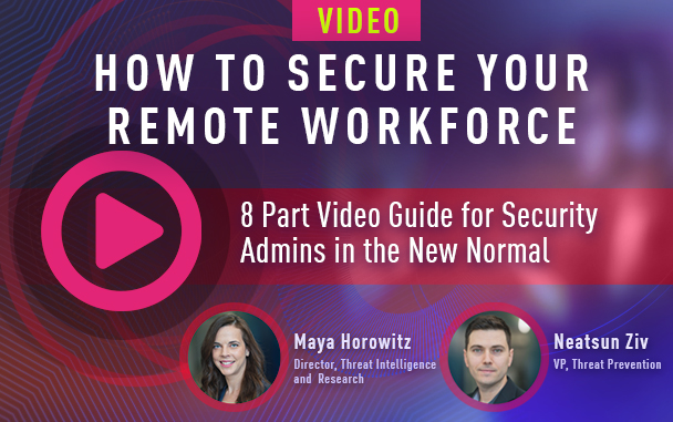 How to Secure your Remote Workforce - 8 Part Video series